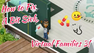 How to Fix A Bit Sick | Weak | Virtual Families 3