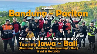 Touring motor JAWA BALI # Xmax Bandung Community # eps: Bandung Pacitan