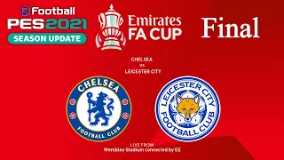 PES 2021 - Chelsea vs Leicester City | The Emirates FA Cup Final 2020/21 | Gameplay PC