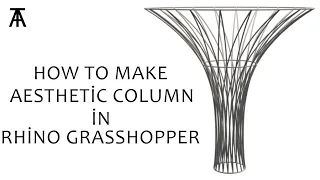 How to make aesthetic column in Rhino Grasshopper