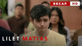 Lilet Matias, Attorney-At-Law: The golden boy’s trial starts now! (Weekly Recap HD)