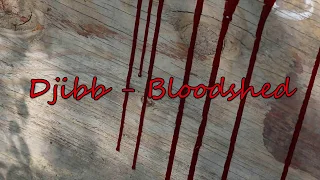 Djibb - Bloodshed