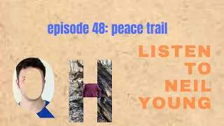 Episode 49: Neil Young - Peace Trail
