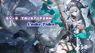 SV-9 | Trust Farm 3 OP | Under Tides [Arknights/アークナイツ]