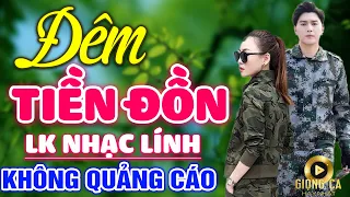 Đêm Tiền Đồn, Chín Tháng Quân Trường ✨ Lk Nhạc Lính 1975 Bất Hủ Vượt Thời Gian, Bolero Hay Nhất 2022