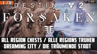 Destiny 2 Forsaken - Alle Regions Truhen / All Region Chests - Die Träumende Stadt/Dreaming City