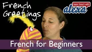 Greetings in French! Hello, Hi, and Goodbye in French! (Learn French With Alexa)