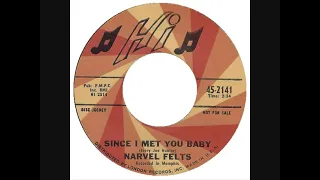 NARVEL FELTS ~SINCE I MET YOU BABY (1968 Version)