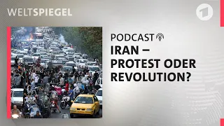 Iran – Protest oder Revolution? | Weltspiegel Podcast