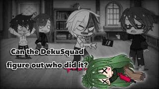 Can The DekuSquad Figure Out Who Did It?? | GC SKIT | MHA | Audio: @Recreyo