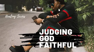 Barry Bennett ♦ JUDGING GOD FAITHFUL ➤ Healing Series