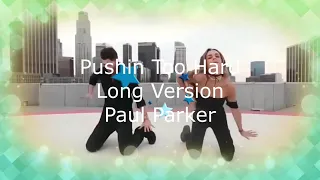 Pushin Too Hard ( Long Version ) - Paul Parker ( High Energy )