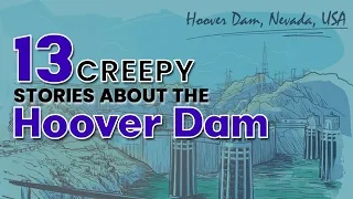 Creepy Stories about the Hoover Dam