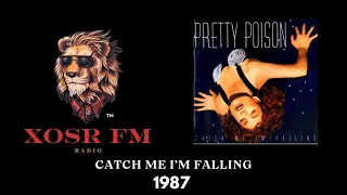 PRETTY POISON CATCH ME I'M FALLING 1987 XOSR FM