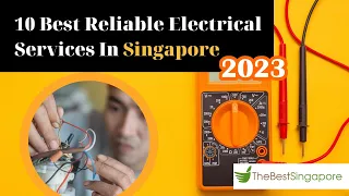 10 BEST RELIABLE ELECTRICAL SERVICES IN SINGAPORE - 2023 GUIDE