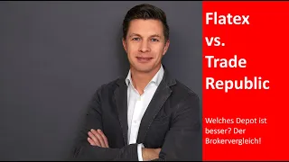 Flatex vs. Trade Republic in Österreich: Welcher Broker hat im Vergleich das bessere Depot?