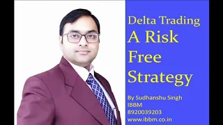 Delta Trading || A Risk Free Option Trading Strategy || Option Greeks || Sudhanshu Singh