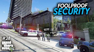 FOOLPROOF  SECURITY  - GTA 5 MODS - Ep #28  [GOP]