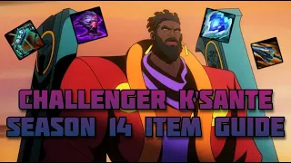 In depth Challenger K'Sante Season 14 Guide to itemization