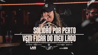 Lari Ferreira - Solidão por perto / Vem ficar do meu lado  - DVD Sem tê dó