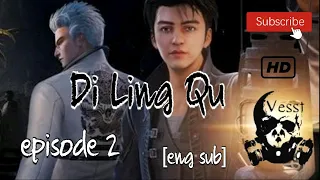 Di Ling Qu episode 2 [eng sub]