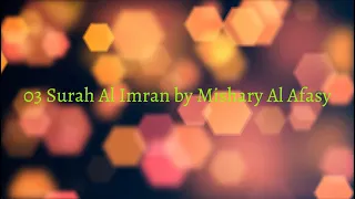 Surah Al Imran Mishary Al Afasy - آل عمران | مشاري راشد العفاسي (NO ADS)