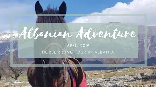 Travelling Albania | 8 day Albanian Adventure by Horseback