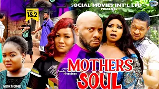 MOTHERS SOUL (SEASON 5&6) - Yul Edochie & Georgina Ibeh New Trending Nollywood Nigeria Movie 2022