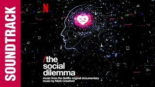 The Social Dilemma (Music from the Netflix Original Documentary) by Mark Crawford