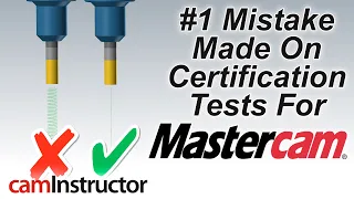 The #1 Mistake on Mastercam Certification Tests and How to Fix It