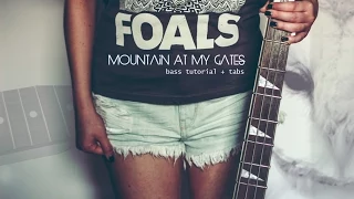 Foals - Mountain at my Gates (bass tutorial with tabs)