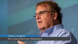 The Curse of Economic Nationalism | Thomas J. DiLorenzo