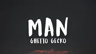 Ghetto Gecko - Man! (prod. Yvng Riel) Lyrics "humipak ng halaman tiniyak kong maayos kalooban"