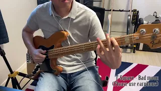 T-Square - Bad moon (bass solo cover)