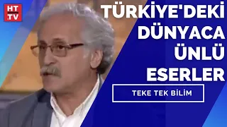 Türkiye'deki dünyaca ünlü eserler hangileri? Prof. Dr. Nevzat Çevik  yanıtladı