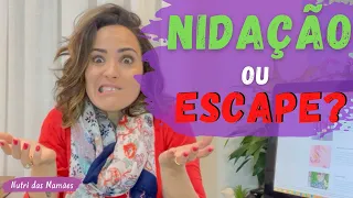 NIDAÇÃO ou ESCAPE MENSTRUAL?