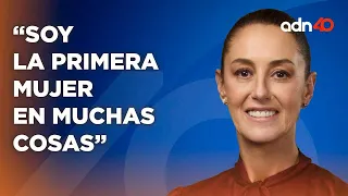 "Soy la primera mujer en muchas cosas"; entrevista exclusiva a Claudia Sheinbaum