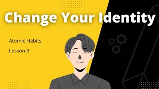 Change Your Identity | Atomic Habits | (by James Clear) #lesson3  #atomichabits