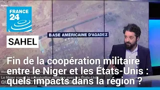 Niger : fin des accords de défense avec les États-Unis, quels impacts dans la région ?