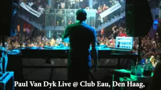 Paul Van Dyk Live At Club Eau, Den Haag,12.02.2000.