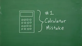 #1 Calculator Mistake math students make - DON’T DO THIS!