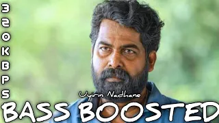 Uyirin Nadhane || Bass Boosted || Joseph || 320 kbps