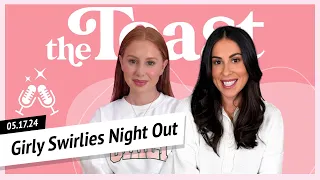 Girly Swirlies Night Out: The Toast, Friday, May 17th, 2024