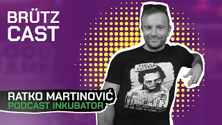 #BRUTZCAST #5 | Gost: Ratko Martinović