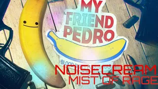 Noisecream - Mist of Rage (My Friend Pedro OST)