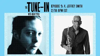 The Tune-In w/ Ben Tyree - EPISODE 9 - V. Jeffrey Smith