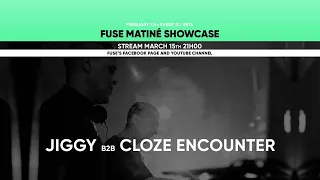 Jiggy b2b Cloze Encounter - Live @ Fuse Matiné 12.02.22