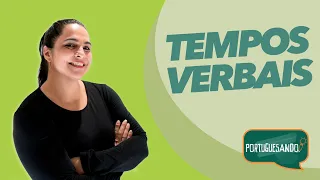 👩🏻‍🏫   TEMPOS VERBAIS  ✍🏻