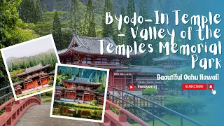 Byodo-In Temple - Valley of the Temples Memorial Park | Beautiful Oahu Hawaii