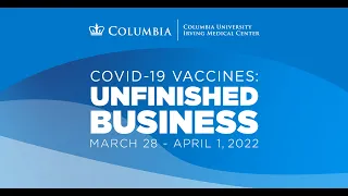 Day 5 - COVID-19 Vaccines: Unfinished Business LIVE